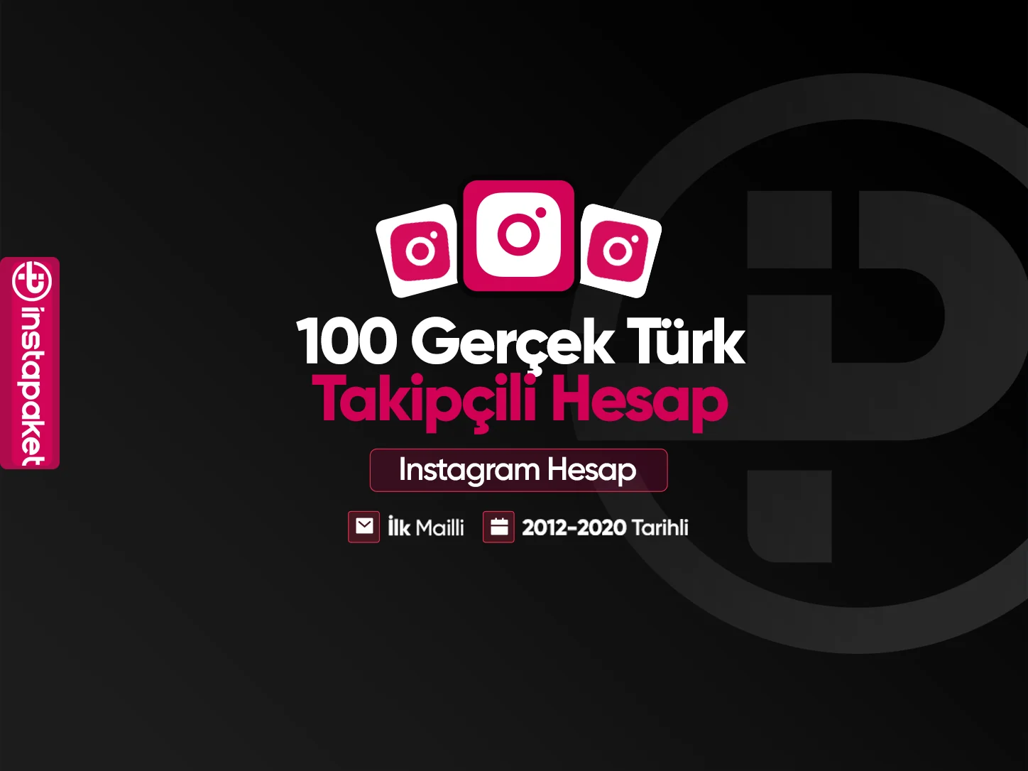 100 Gerçek Türk Takipçili Hesap