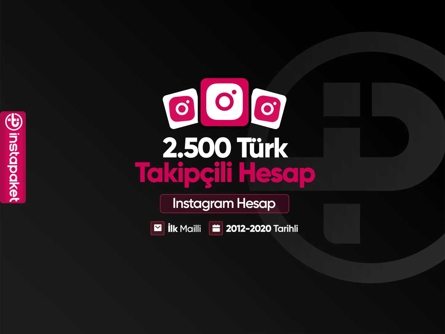 2.500 Türk Takipçili Instagram Hesabı